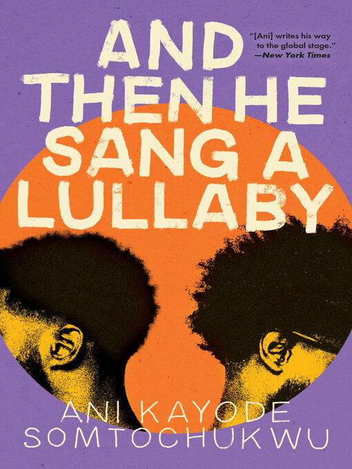 Title details for And Then He Sang a Lullaby by Ani Kayode - Available